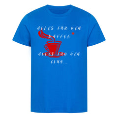 Das Premium Shirt "alles für den Kaffee" von MarketPrint: Unisex, aus Bio-Baumwolle in Blau mit roter Kaffeetasse, Herz und weißem Spruch. Ideal für Kaffee- und Clubfans!.