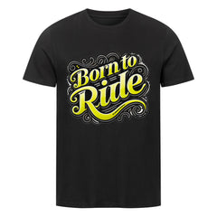 Das MarketPrint Premium Shirt "Born to Ride" ist ein schwarzes Unisex-T-Shirt mit auffälligem gelben und weißen stilisierten Text und Wirbeln, gefertigt aus weichem Singlejersey für Komfort.