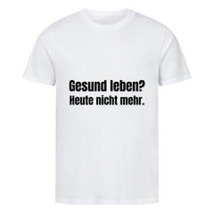 Das Premium Shirt "Gesund Leben?" von MarketPrint ist ein weißes Unisex-Statement-T-Shirt aus Bio-Baumwolle mit schwarzem Frontprint: Gesund leben? Heute nicht mehr. - nachhaltige Mode mit Haltung.
