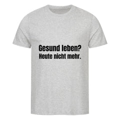 Das MarketPrint Premium Shirt "Gesund Leben?" ist ein hellgraues Unisex Singlejersey T-Shirt aus Bio-Baumwolle mit schwarzem Text: Gesund leben? Heute nicht mehr.