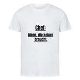 Das MarketPrint Premium Shirt "CHEF" ist ein weißes Unisex-T-Shirt aus Bio-Baumwolle mit dem fett unterstrichenen schwarzen Text "Chef: Ideen, die keiner braucht." mittig auf der Brust in hochwertigem Singlejersey-Stoff.