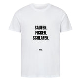 Das Premium Shirt "Saufen" von MarketPrint ist ein schlichtes weißes Unisex-T-Shirt aus Bio-Baumwolle. Es trägt einen fetten schwarzen Text: SAUFEN. FICKEN. SCHLAFEN. und darunter in kleinerer Schrift der Schriftzug Alltag_.