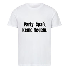Das Premium Shirt "Party, spaß" von MarketPrint ist ein schlichtes weißes T-Shirt aus Bio-Baumwolle mit "Party, Spaß, keine Regeln." in fetter schwarzer Schrift auf der Brust.