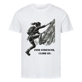Das Premium Shirt "Find Strength" von MarketPrint ist ein weißes Unisex-T-Shirt aus Bio-Baumwolle mit schwarzer Kletterer-Illustration und dem Text FIND STRENGTH, CLIMB ON.; gefertigt aus bequemem Singlejersey.