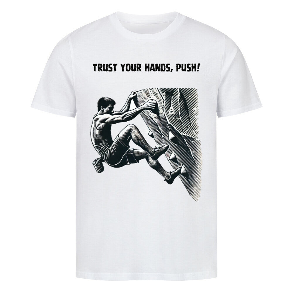Das Premium Shirt "Bouldern" von MarketPrint ist ein weißes Bio-Baumwolle T-Shirt mit einer schwarz-weißen Kletterillustration und "TRUST YOUR HANDS, PUSH!" - ideal für nachhaltige Mode-Fans.