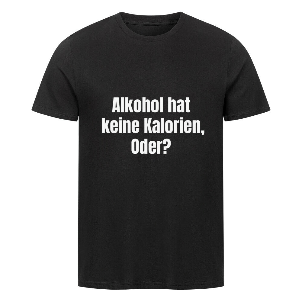 Das Premium Shirt "Kalorien" von MarketPrint ist ein schwarzes Unisex-Bio-Baumwollshirt mit weißem Aufdruck "Alkohol hat keine Kalorien, oder?" auf der Front. Singlejersey sorgt für angenehmen Tragekomfort.