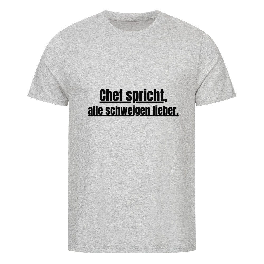 Das MarketPrint Premium Shirt "Schweigen" ist ein hellgraues Unisex-T-Shirt aus weicher Singlejersey Bio-Baumwolle mit dem fetten schwarzen Text: Chef spricht, alle schweigen lieber. quer über die Brust.